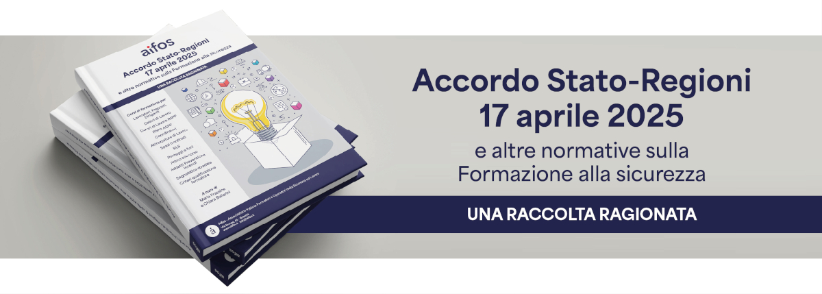 Accordo Stato-regioni 17 aprile 2025 - raccolta ragionata, AiFOS (disponibile su Amazon)